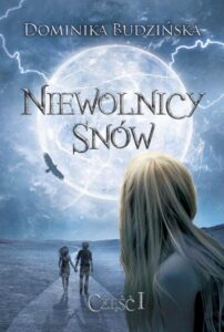 Okładka: Niewolnicy snów. Część 1