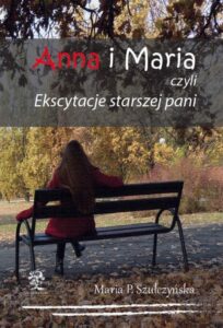 Okładka: Anna i Maria czyli Ekscytacje starszej pani