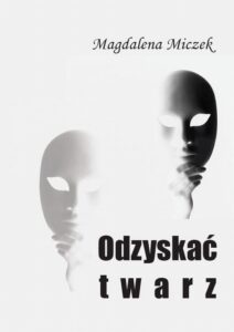 Okładka: Odzyskać twarz