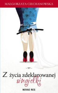 Okładka: Z życia zdeklarowanej singielki
