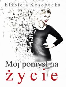 Okładka: Mój pomysł na życie