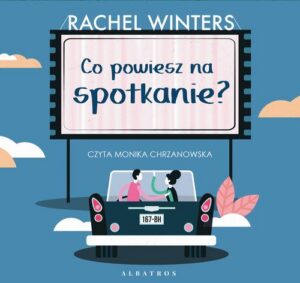 Okładka: CO POWIESZ NA SPOTKANIE?