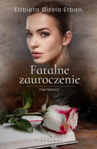 Okładka: Fatalne zauroczenie. Tom 1