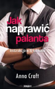 Okładka: Jak naprawić palanta. Instrukcja w 10 krokach