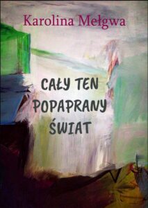 Okładka: Cały ten popaprany świat