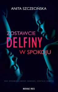 Okładka: Zostawcie delfiny w spokoju