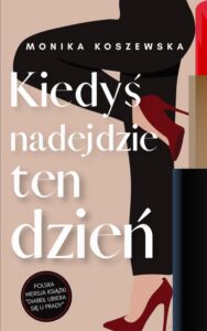 Okładka: Kiedyś nadejdzie ten dzień cz.1