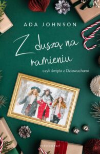 Okładka: Z duszą na ramieniu, czyli święta z Dziewuchami
