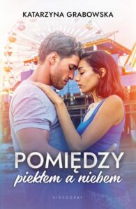 Okładka: Pomiędzy piekłem a niebem