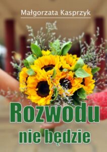 Okładka: Rozwodu nie będzie