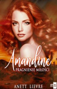 Okładka: Amandine. Pragnienie miłości