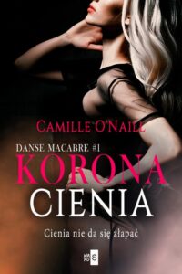 Okładka: Korona cienia. Tom 1. Danse Macabre