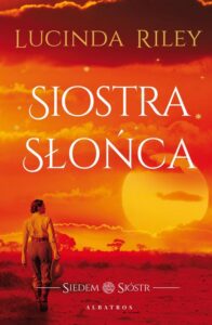 Okładka: Siostra słońca. Cykl Siedem Sióstr. Tom 6