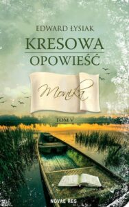Okładka: Kresowa opowieść tom V. Monika