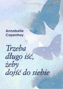Okładka: Trzeba długo iść, żeby dojść do siebie