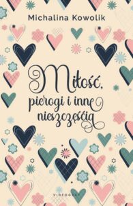 Okładka: Miłość, pierogi i inne nieszczęścia