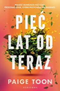 Okładka: PIĘĆ LAT OD TERAZ