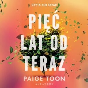 Okładka: PIĘĆ LAT OD TERAZ