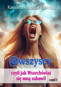 Okładka: @wszyscy, czyli jak Wszechświat się mną zabawił