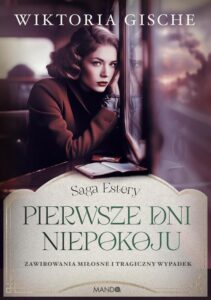 Okładka: Pierwsze dni niepokoju. Saga Estery