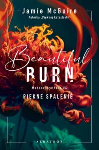 Okładka: BEAUTIFUL BURN. PIĘKNE SPALENIE.