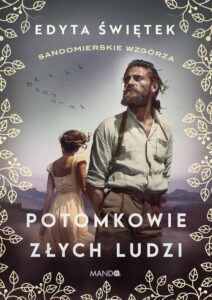 Okładka: Potomkowie złych ludzi. Sandomierskie wzgórza 1