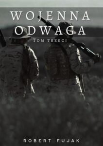 Okładka: Wojenna odwaga Tom trzeci