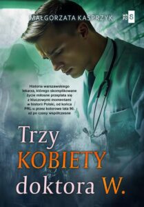 Okładka: Trzy kobiety doktora W.