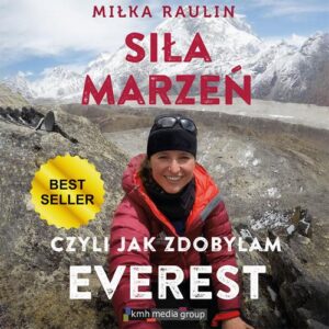 Okładka: Siła marzeń, czyli jak zdobyłam Everest