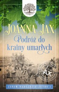 Okładka: Zanim nadejdzie jutro. Tom 1: Podróż do krainy umarłych