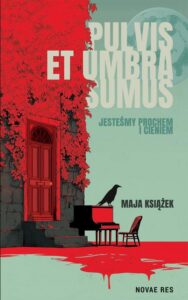 Okładka: Pulvis et umbra sumus. Jesteśmy prochem i cieniem