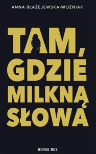 Okładka: Tam, gdzie milkną słowa
