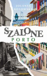 Okładka: Szalone Porto