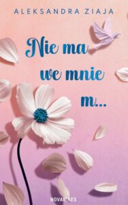Okładka: Nie ma we mnie m…