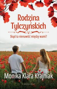 Okładka: Rodzina Tylczyńskich. Tom 2: Skąd ta nienawiść między wami?