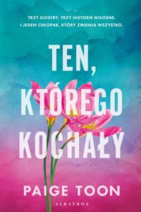 Okładka: TEN, KTÓREGO KOCHAŁY