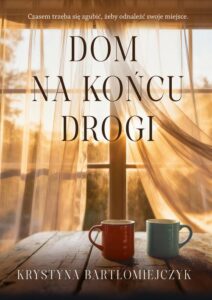 Okładka: Dom na końcu drogi