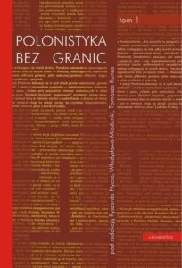 Okładka: Polonistyka bez granic tom 1-2. Tom 1: Wiedza o literaturze i kulturze. Tom 2: Glottodydaktyka polonistyczna
