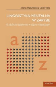 Okładka: Lingwistyka mentalna w zarysie. O zdolności językowej w ujęciu integrującym