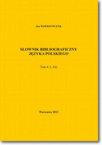 Okładka: Słownik bibliograficzny języka polskiego Tom 4 (L-Nić)