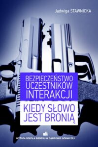 Okładka: Bezpieczeństwo uczestników interakcji Kiedy słowo jest bronią