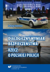 Okładka: Dialogiczny wymiar bezpieczeństwa. Rzecz o polskiej Policji