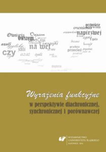 Okładka: Wyrażenia funkcyjne w perspektywie diachronicznej, synchronicznej i porównawczej