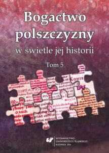 Okładka: Bogactwo polszczyzny w świetle jej historii. T. 5