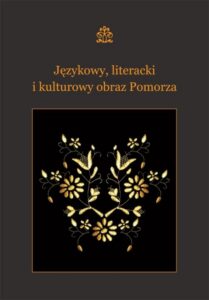 Okładka: Językowy, literacki i kulturowy obraz Pomorza