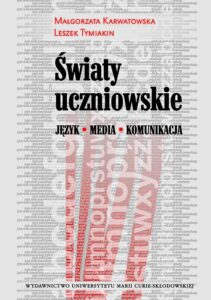 Okładka: Światy uczniowskie. Język - Media - Komunikacja