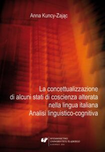 Okładka: La concettualizzazione di alcuni stati di coscienza alterata nella lingua italiana. Analisi linguistico-cognitiva