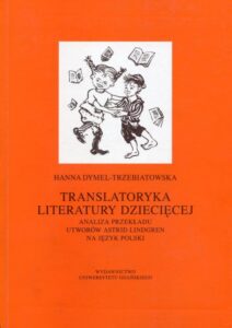 Okładka: Translatoryka literatury dziecięcej. Analiza przekładu utworów Astrid Lindgren na język polski