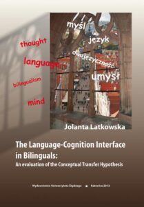 Okładka: The Language-Cognition Interface in Bilinguals: An evaluation of the Conceptual Transfer Hypothesis