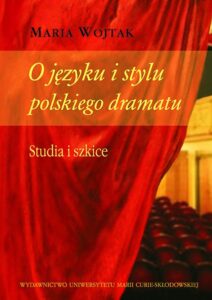 Okładka: O języku i stylu polskiego dramatu. Studia i szkice